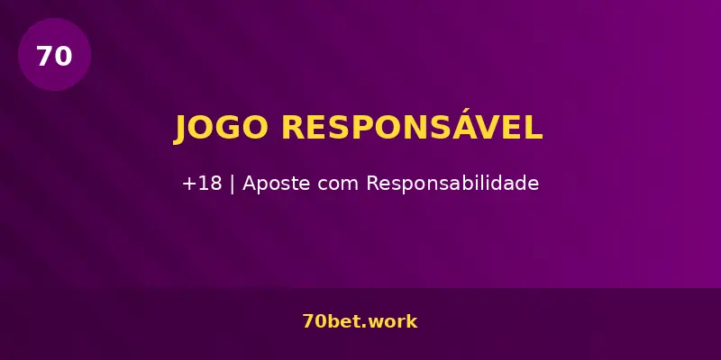 70bet jogo responsável – somente para maiores de 18 anos