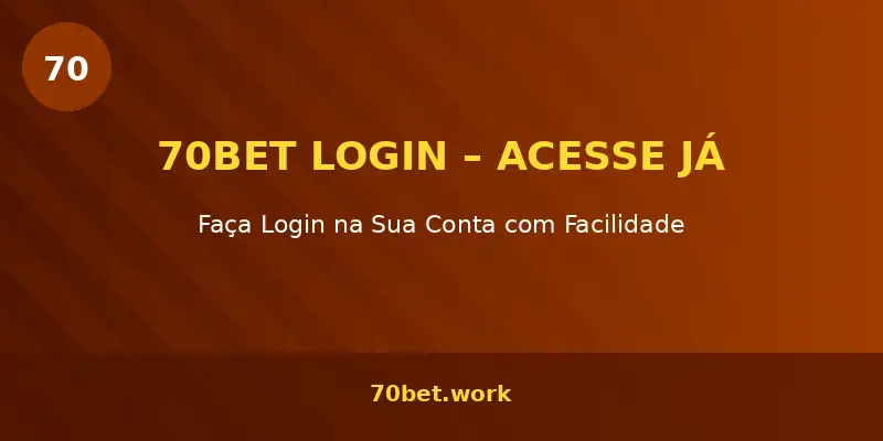 70bet login – como entrar na conta de apostas