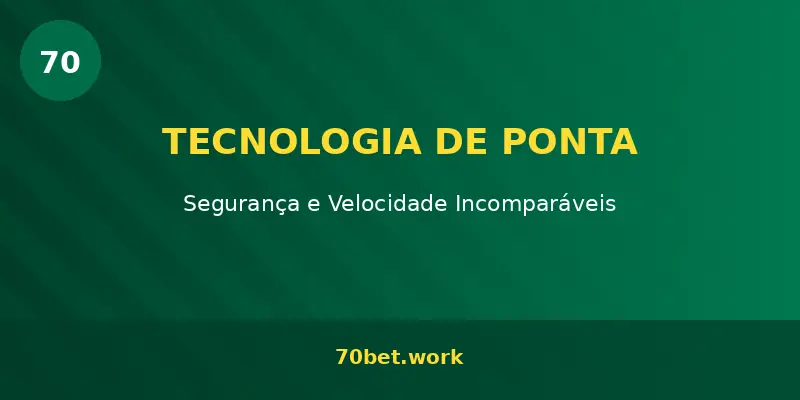 Tecnologia de ponta da plataforma 70bet
